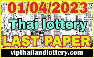 Thai Lottery Last Paper Sure 100% Digit Open For 01-04-2023