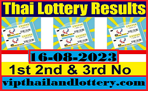 Check Thailand Lottery Result Live On 16th August 2023 Official